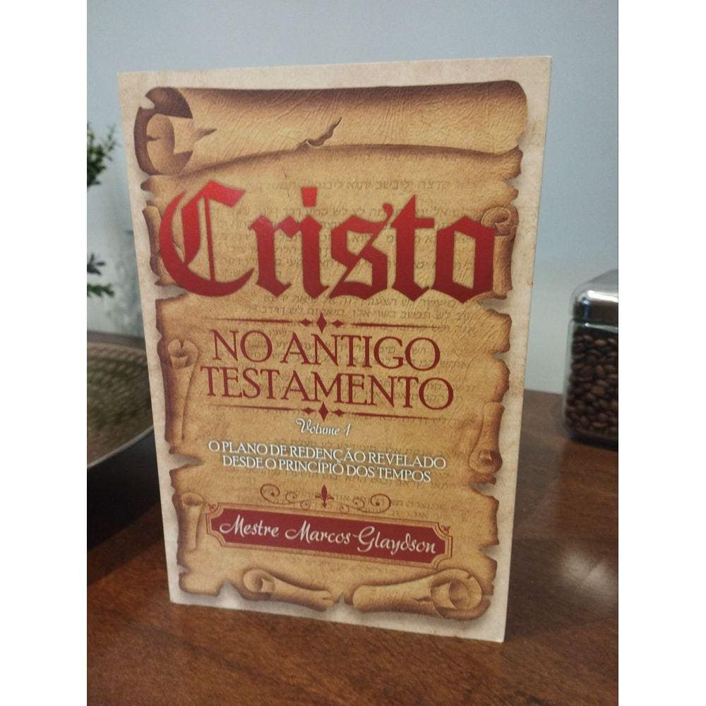 Cristo no Antigo Testamento - Mestre Marcos Glaydson