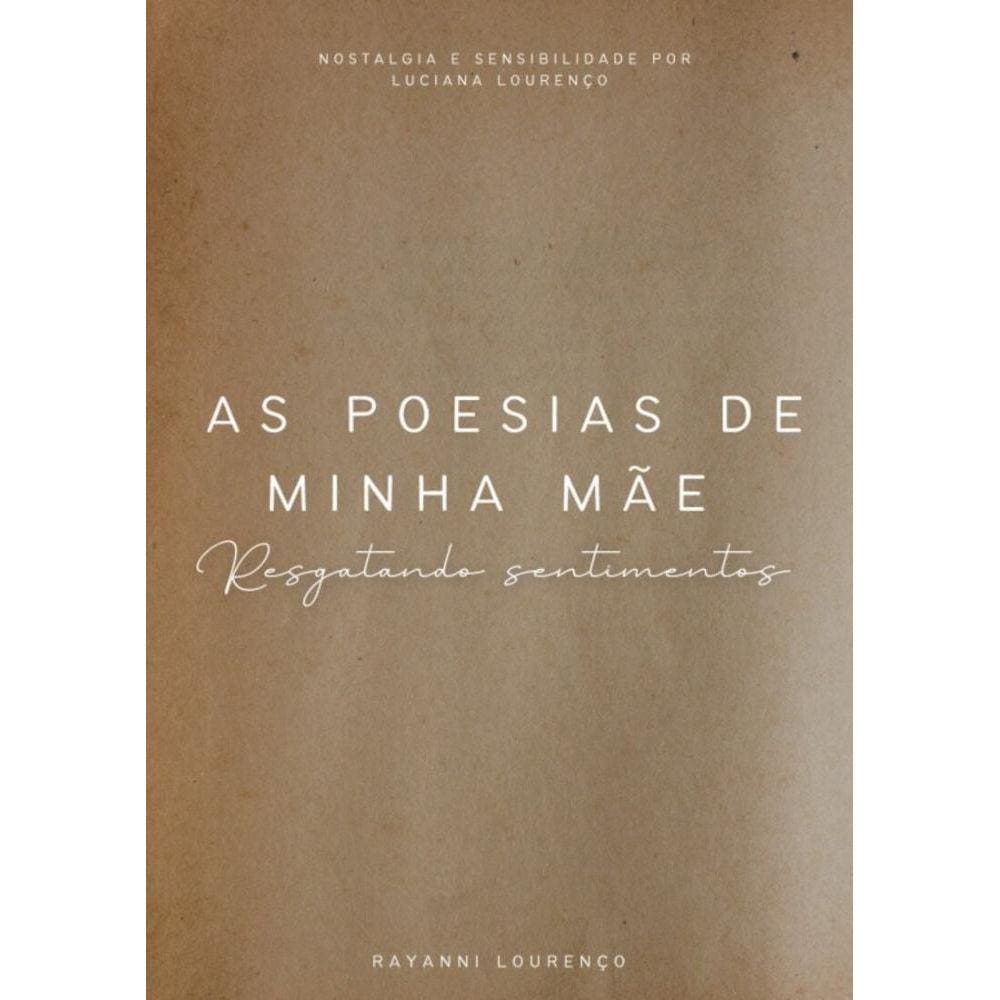 Poesias de minha mãe: Resgatando sentimentos