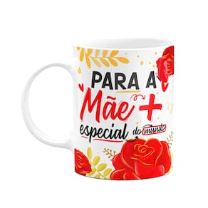 Caneca Floral Mães - Para a mãe mais especial do mundo
