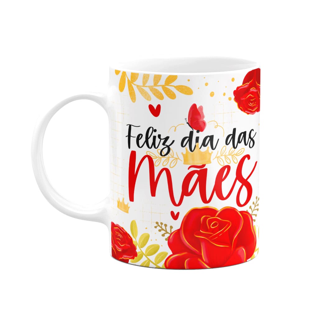 Caneca Floral Mães - Feliz dia das mães - red flowers