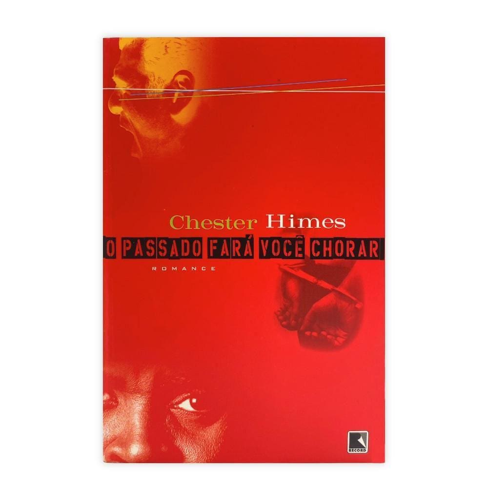 O Passado Fará Você Chorar - Editora Record