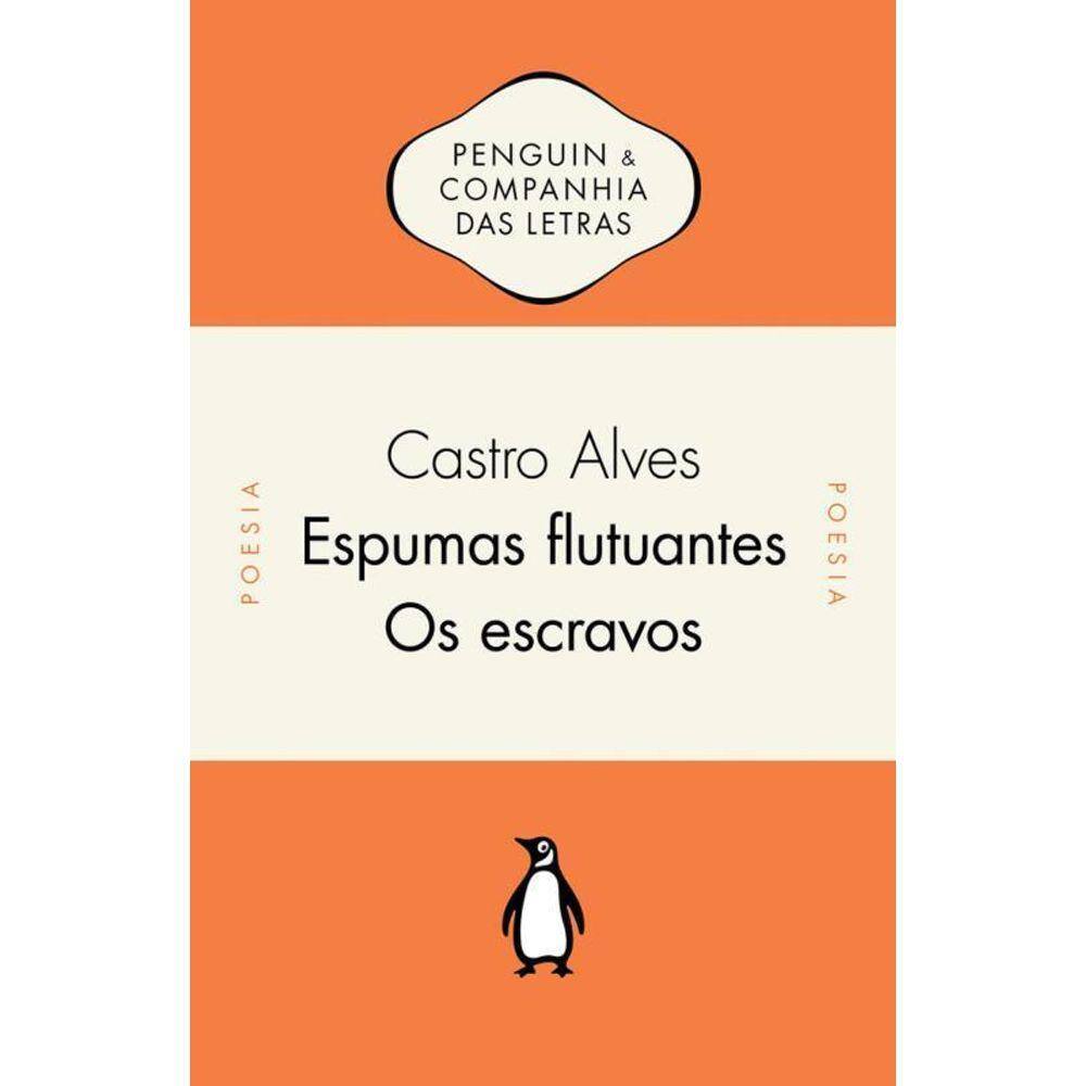 Espumas Flutuantes / Os Escravos