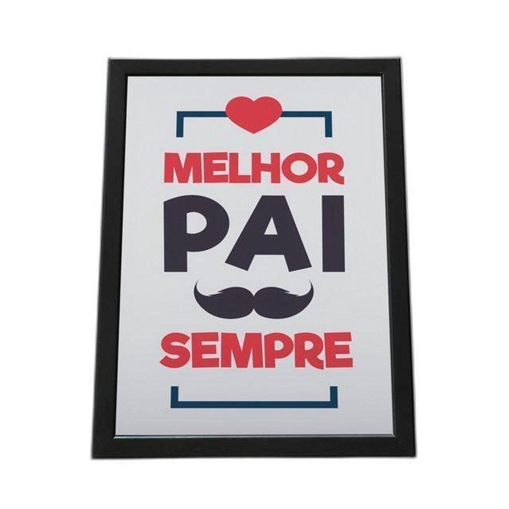 Quadro Com Moldura Melhor Pai Sempre