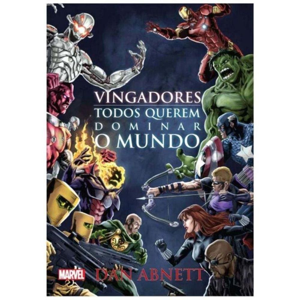 Marvel Vingadores - Todos Querem Dominar o Mundo