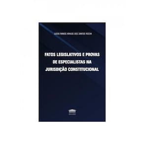 Fatos Legislativos E Provas De Especialistas Na Jurisdição Constitucional