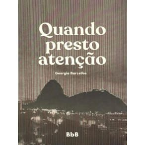 Quando Presto Atenção