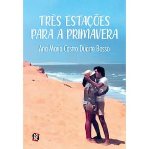 Três Estações para a Primavera