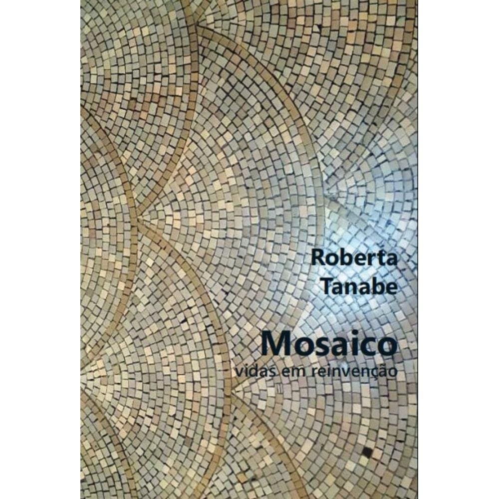 Mosaico: Vidas em reinvenção