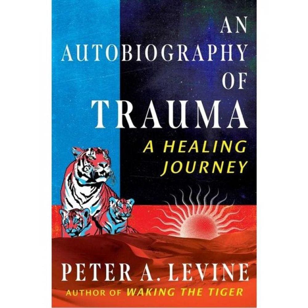 An Autobiography Of Trauma - A Healing Journey