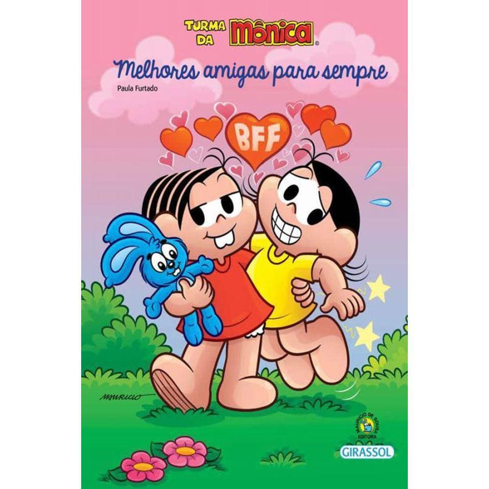 Turma Da Mônica Amor Perfeito Melhores Amigas Para Sempre