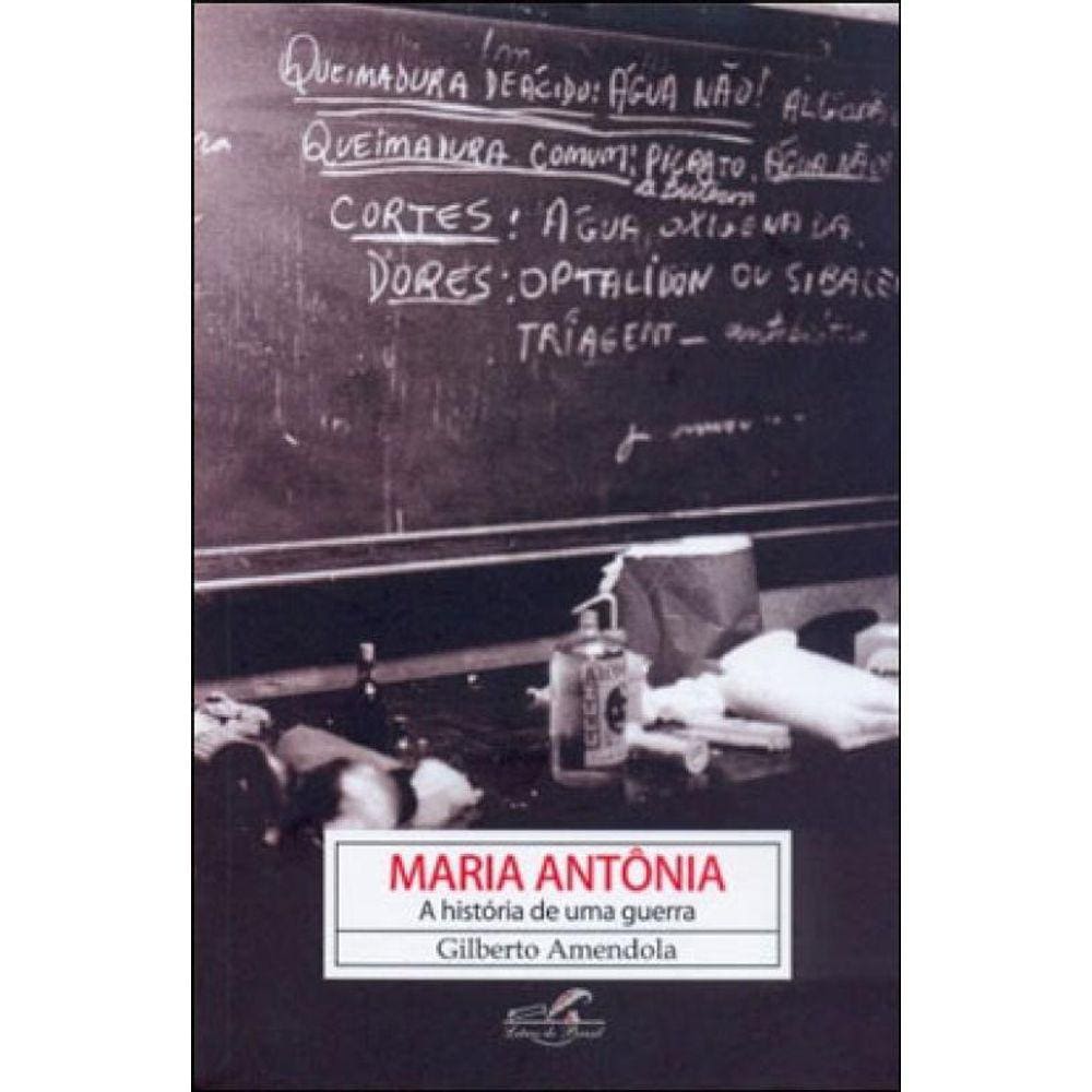 Maria Antonia - A Historia De Uma Guerra