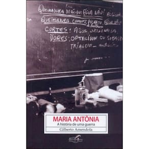 Maria Antonia - A Historia De Uma Guerra