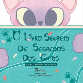 Livro secreto de segredos dos gatos: Livro 1: Savanna vai à escola