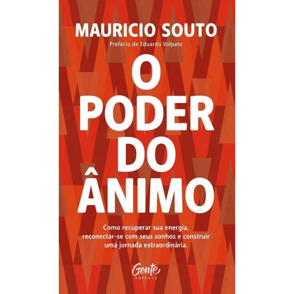 O Poder Do Ânimo Como Recuperar Sua Energia, Reconectar Se
