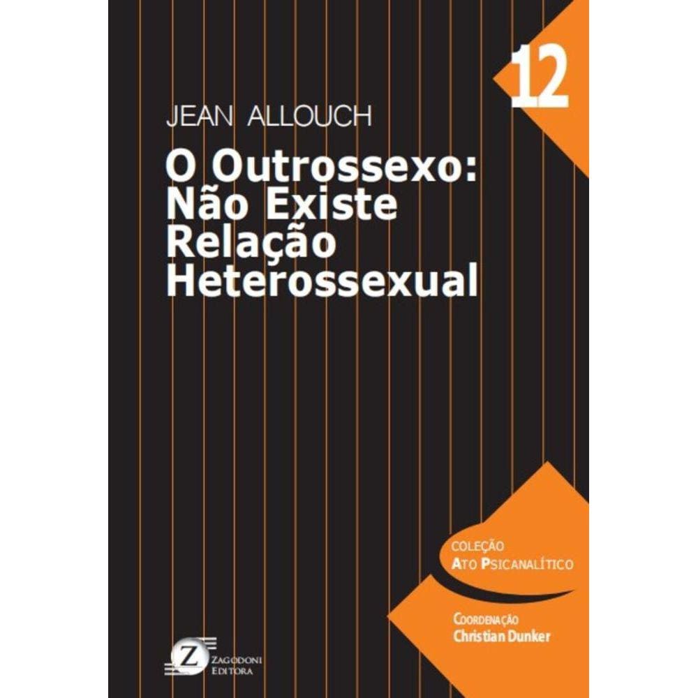 O Outrossexo: Não Existe Relação Heterossexual
