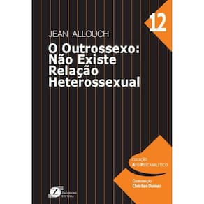 O Outrossexo: Não Existe Relação Heterossexual