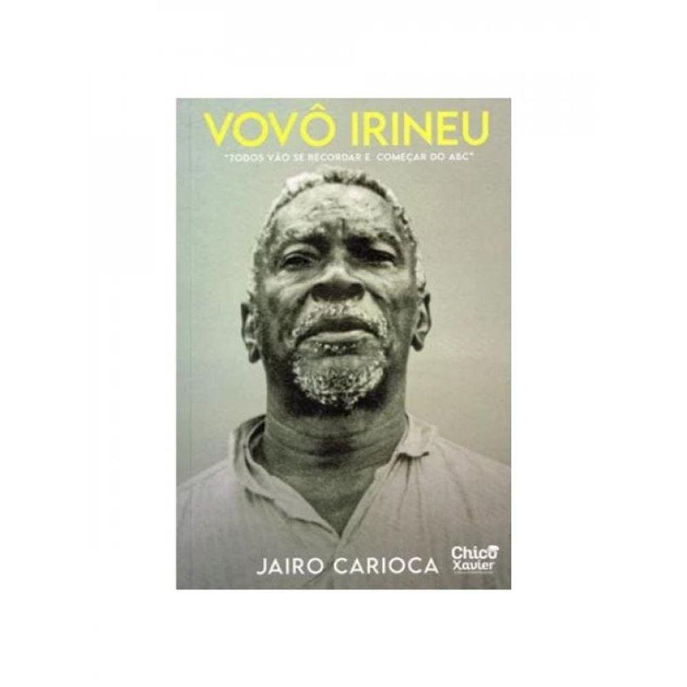 VOVÔ IRINEU - "TODOS VÃO SE RECORDAR E COMEÇAR DO ABC"