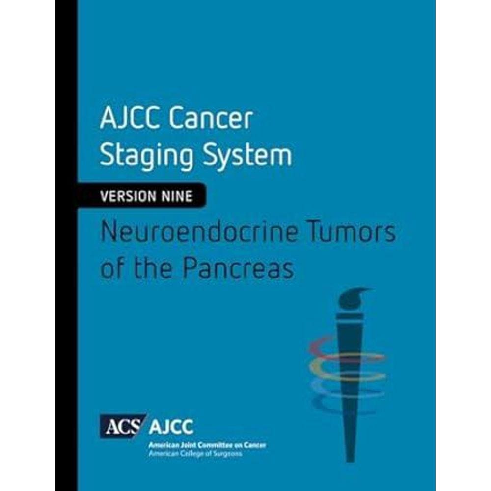 Ajcc Cancer Staging System Neuroendocrine Tumors Of The Pancreas