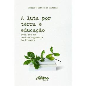 A Luta Por Terra E Educação - Vol. 1