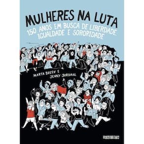 Mulheres Na Luta Nova Edição 150 Anos Em Busca Liberdade,