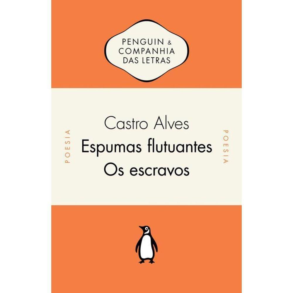 Espumas Flutuantes / Os Escravos