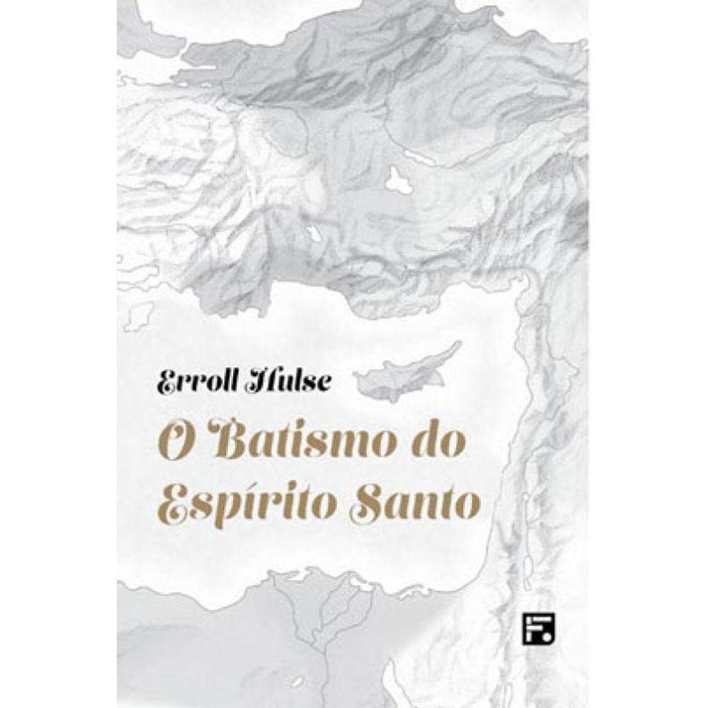 O Batismo Do Espírito Santo