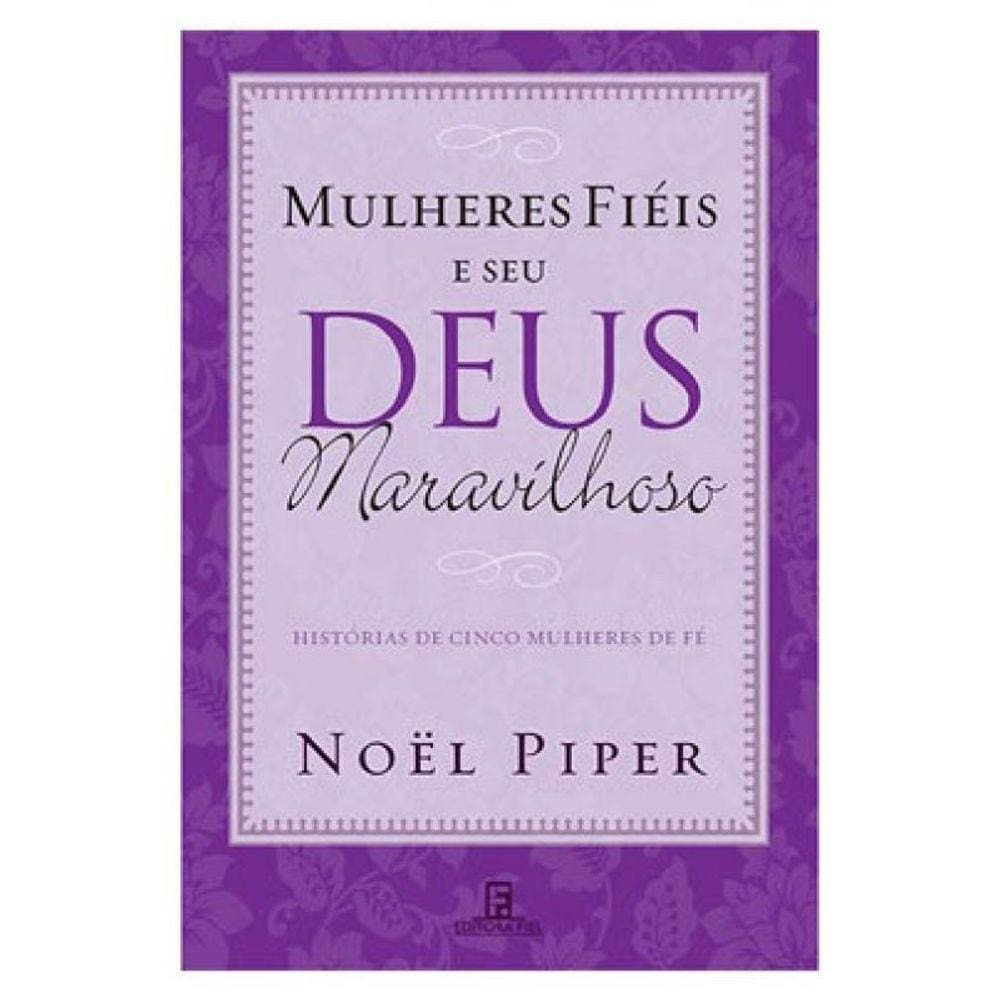 Mulheres Fiéis E Seu Deus Maravilhoso