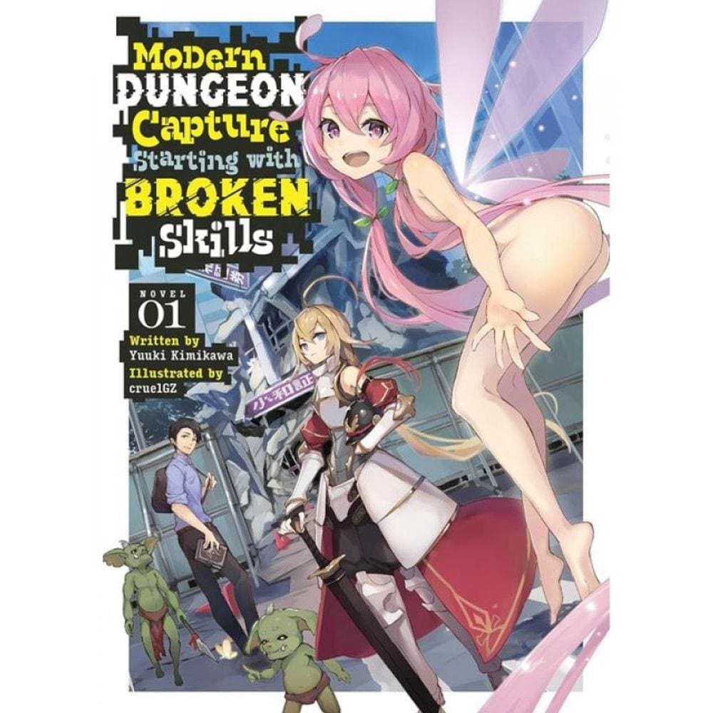 Modern Dungeon Capture Starting With Broken Skills - Vol. 1