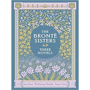 The Bronte Sisters - Three Novels