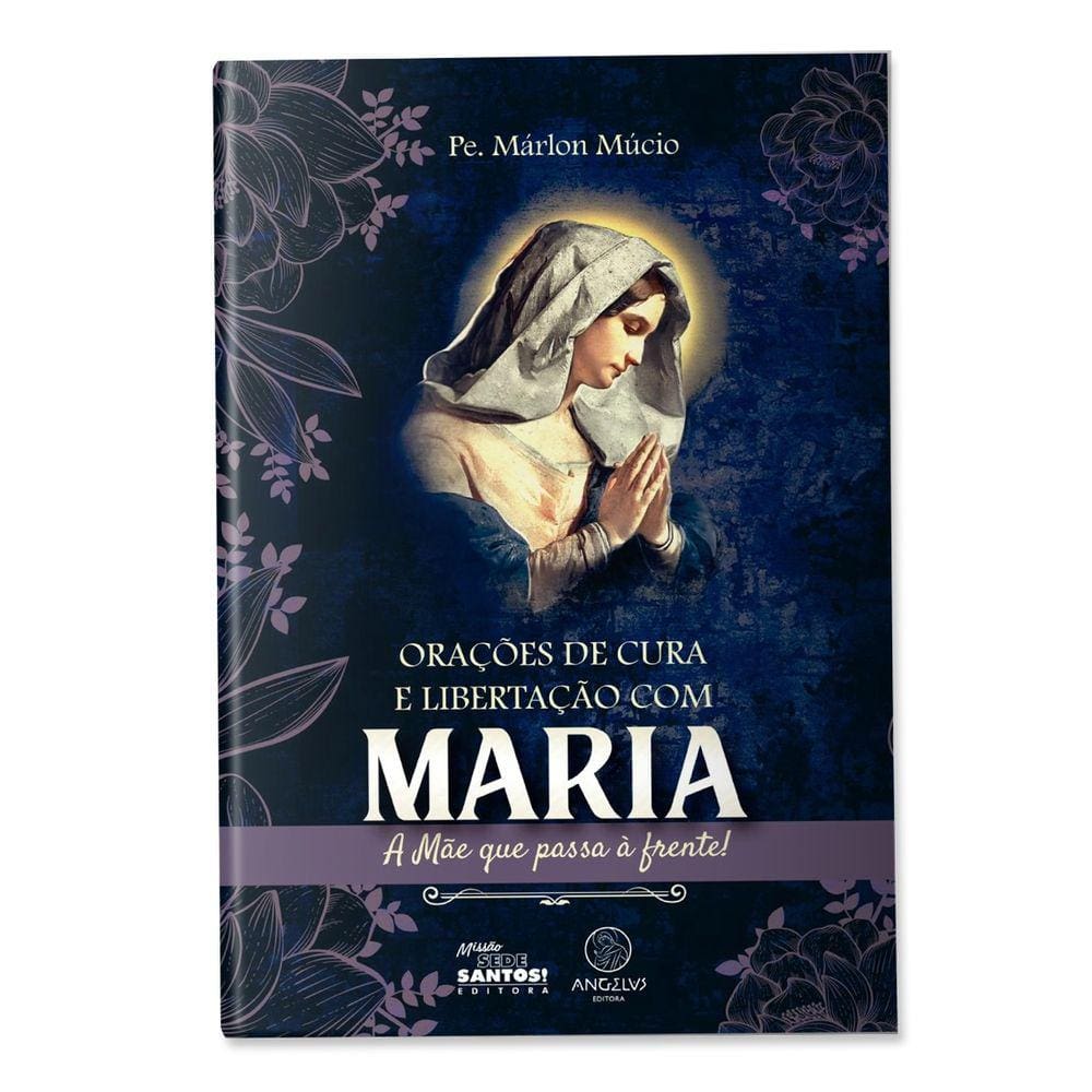 Livro Orações de Cura e Libertação com Maria