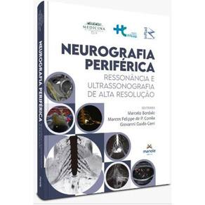 Neurografia Periférica: Ressonância e Ultrassonografia de Alta Resolução