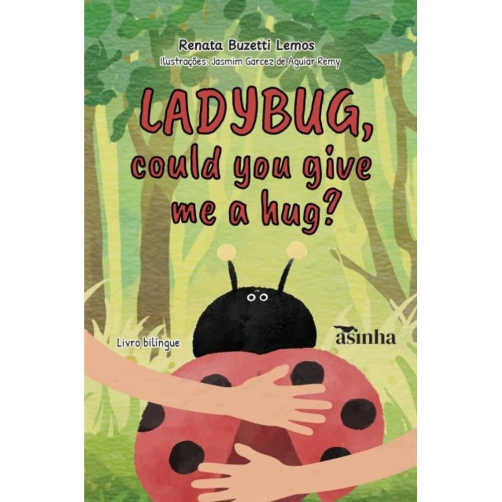 Ladybug, could you give me a hug?