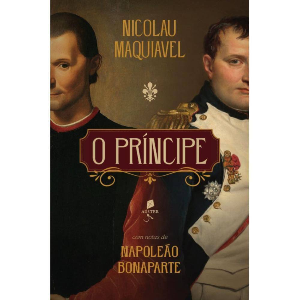 O príncipe: com notas de Napoleão Bonaparte