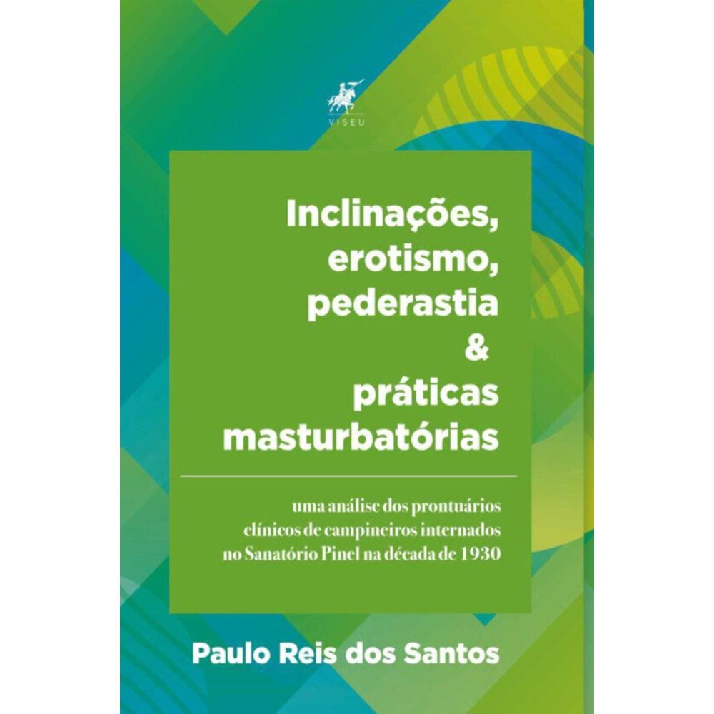 Inclinações, erotismo, pederastia e práticas masturbatórias
