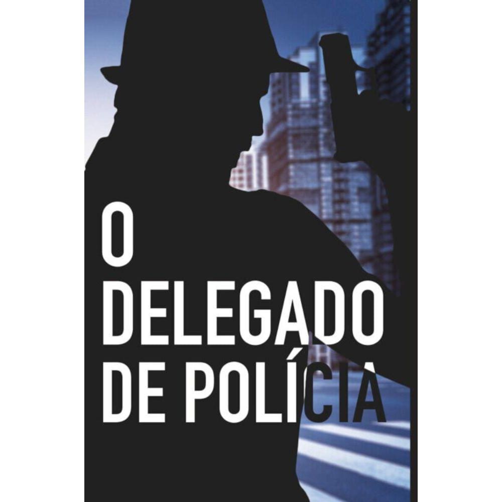 O delegado de polícia