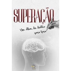 Superação: Um olhar de dentro para fora