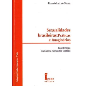 Sexualidades Brasileiras: Práticas e Imaginários