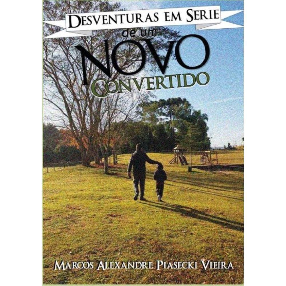 Desventuras em Série de um Novo Convertido