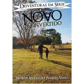 Desventuras em Série de um Novo Convertido