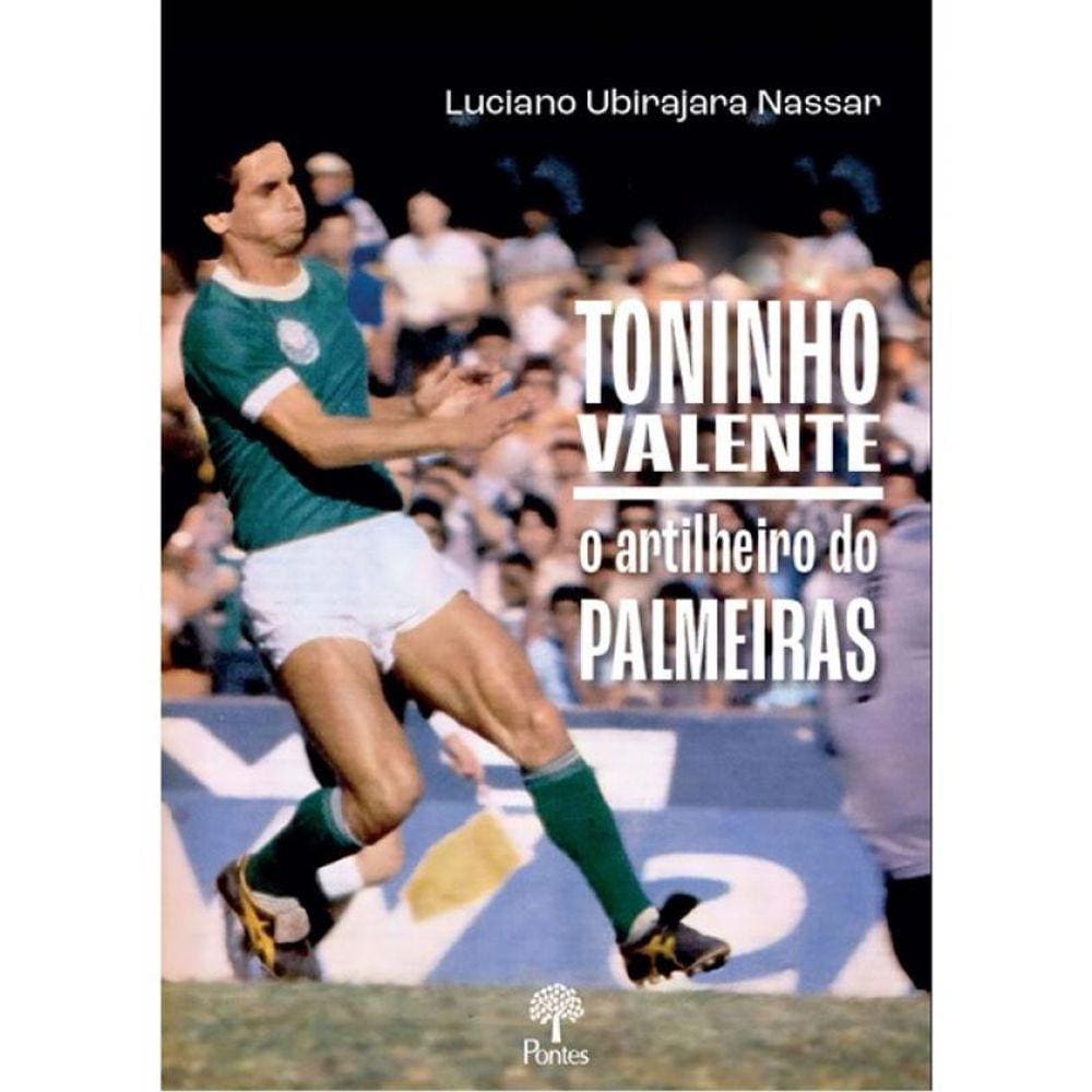 Toninho Valente O Artilheiro Do Palmeiras
