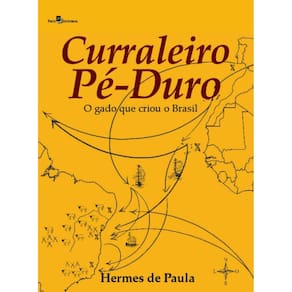 Curraleiro P?-Duro - o gado que criou o Brasil