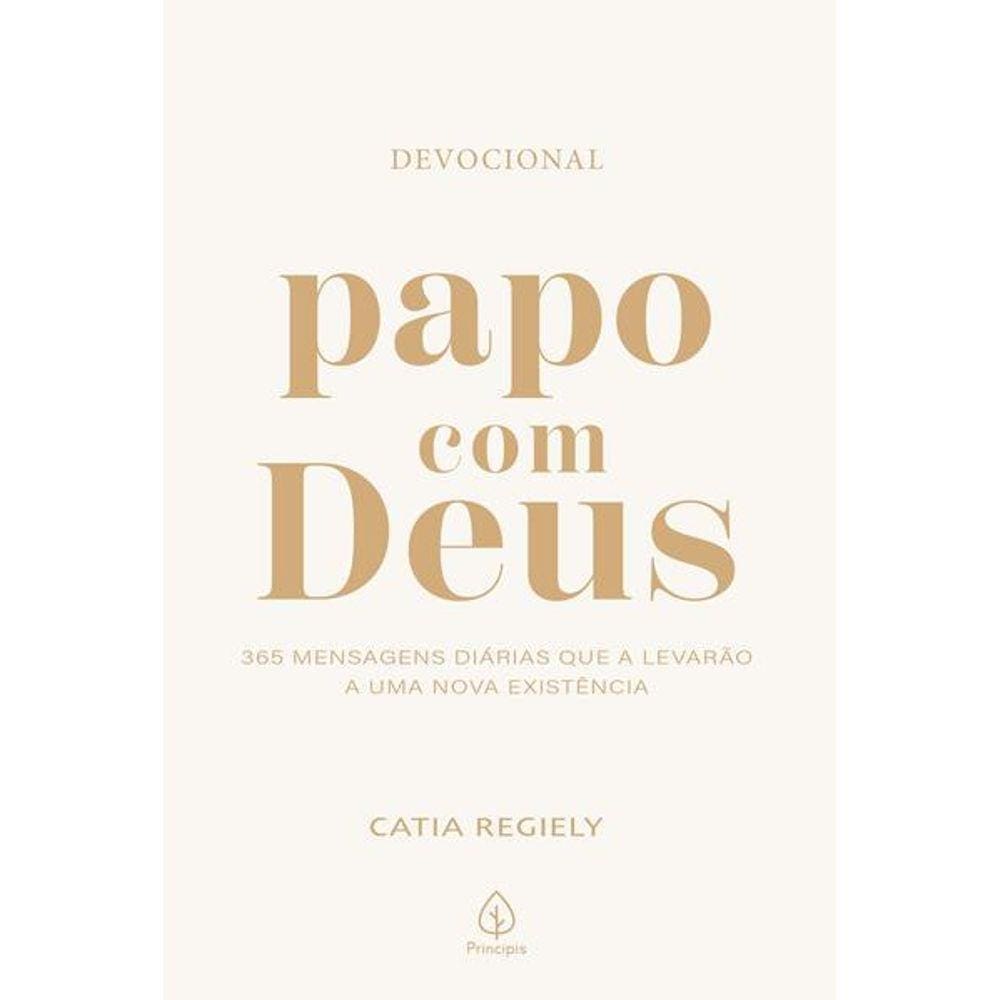 Papo com Deus - 365 Mensagens Diárias