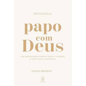 Papo com Deus - 365 Mensagens Diárias