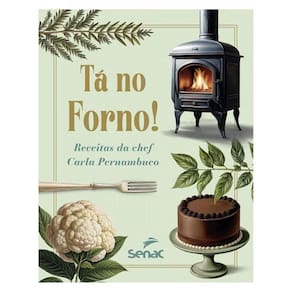 Tá No Forno! Receitas Da Chef Carla Pernambuco