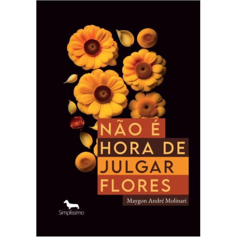 Não é hora de julgar flores