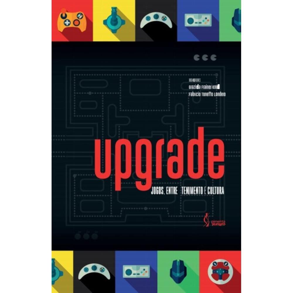 Upgrade: jogos, entretenimento e cultura