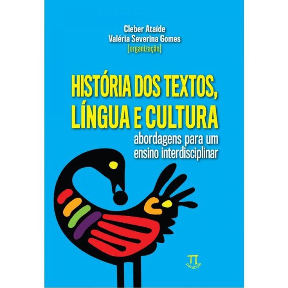 História Dos Textos, Língua E Cultura: Abordagens Para Um Ensino Interdisciplinar