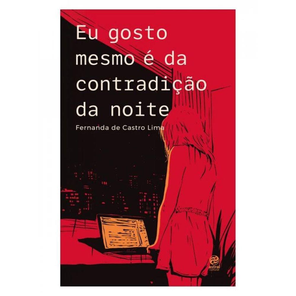 Eu Gosto Mesmo É Da Contradição Da Noite