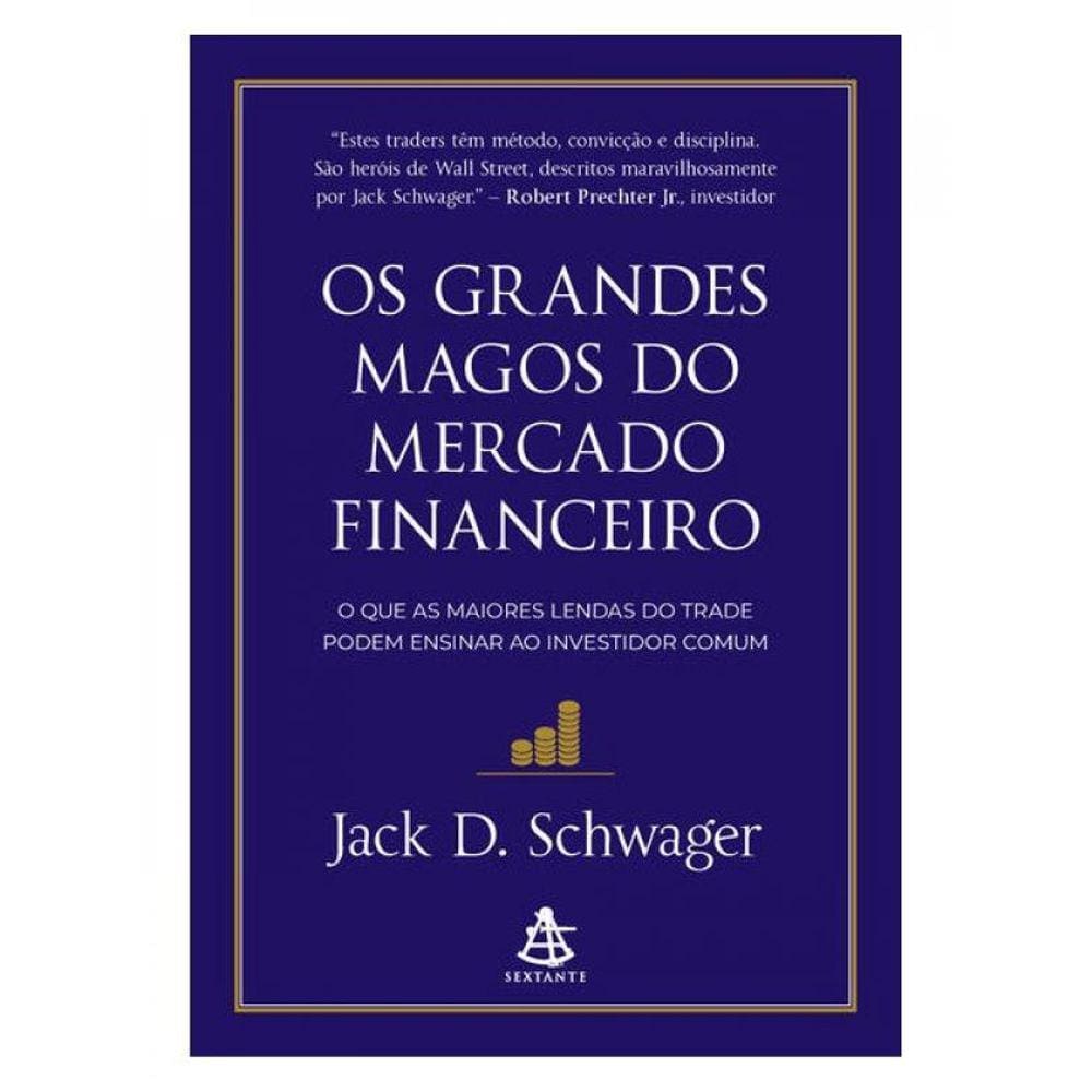 Os Grandes Magos Do Mercado Financeiro