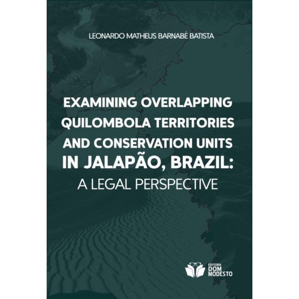 Examining overlapping quilombola territories and conservation units in Jalapão, Brazil: a legal perspective